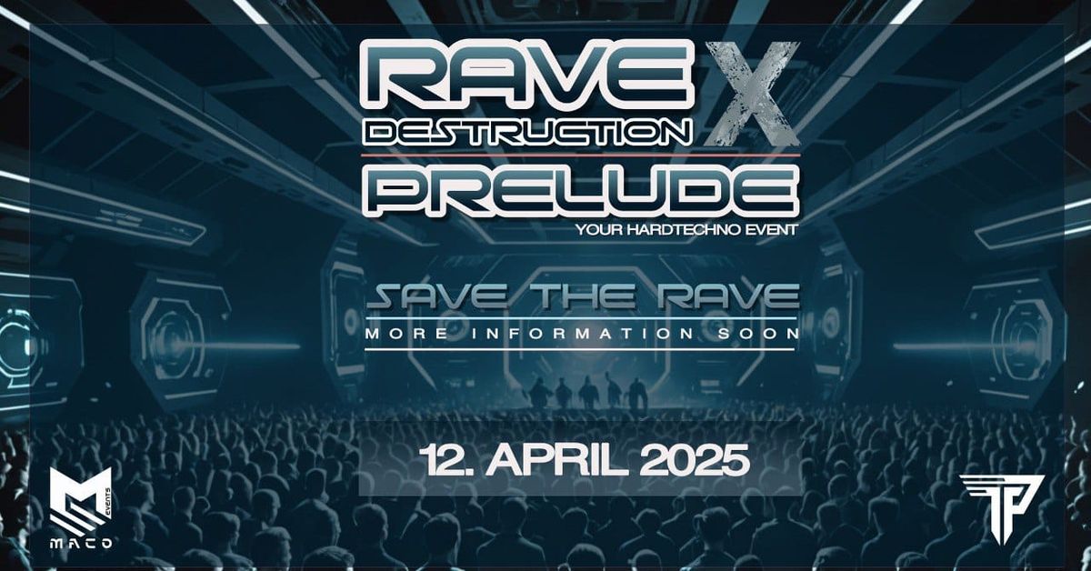 Rave Destruction X Prelude