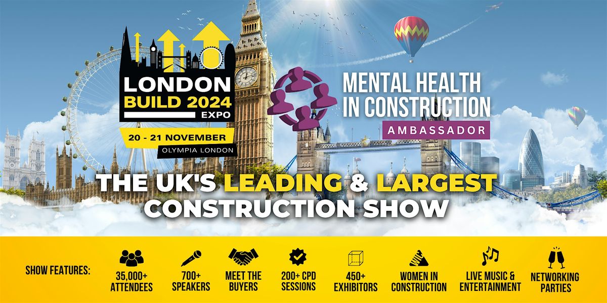 Mental Health in Construction Networking Event - London Build Expo 2024