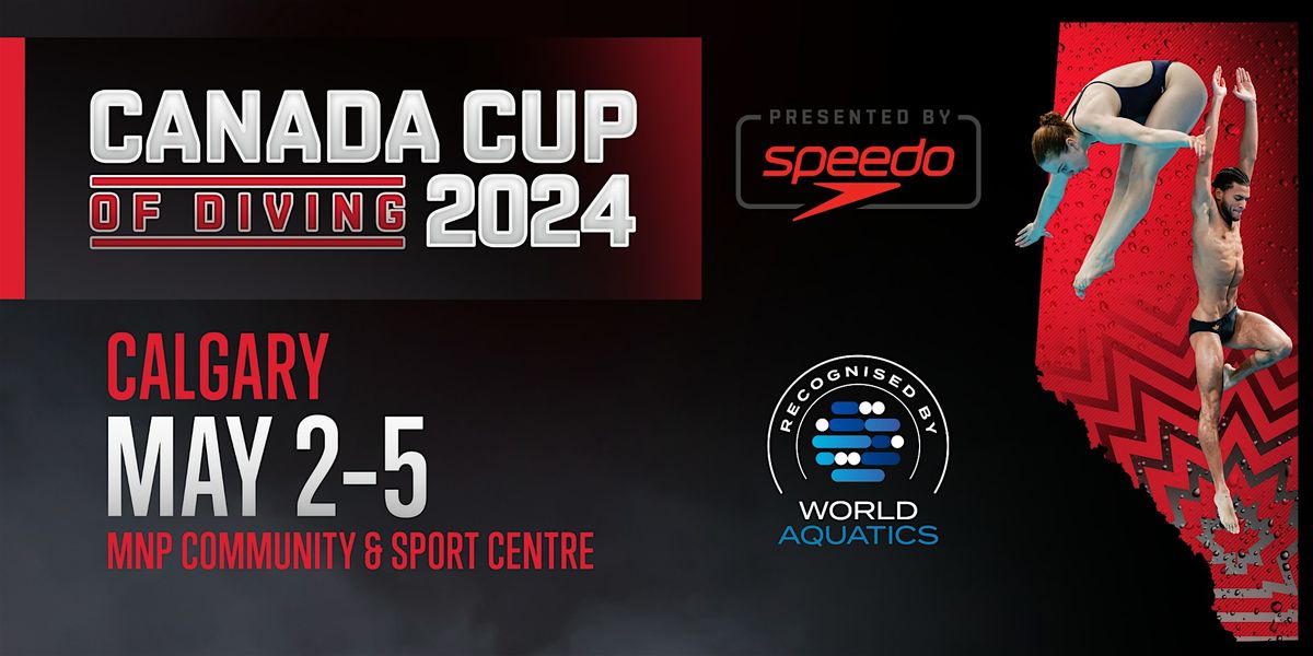 2024 Canada Cup of Diving - Calgary