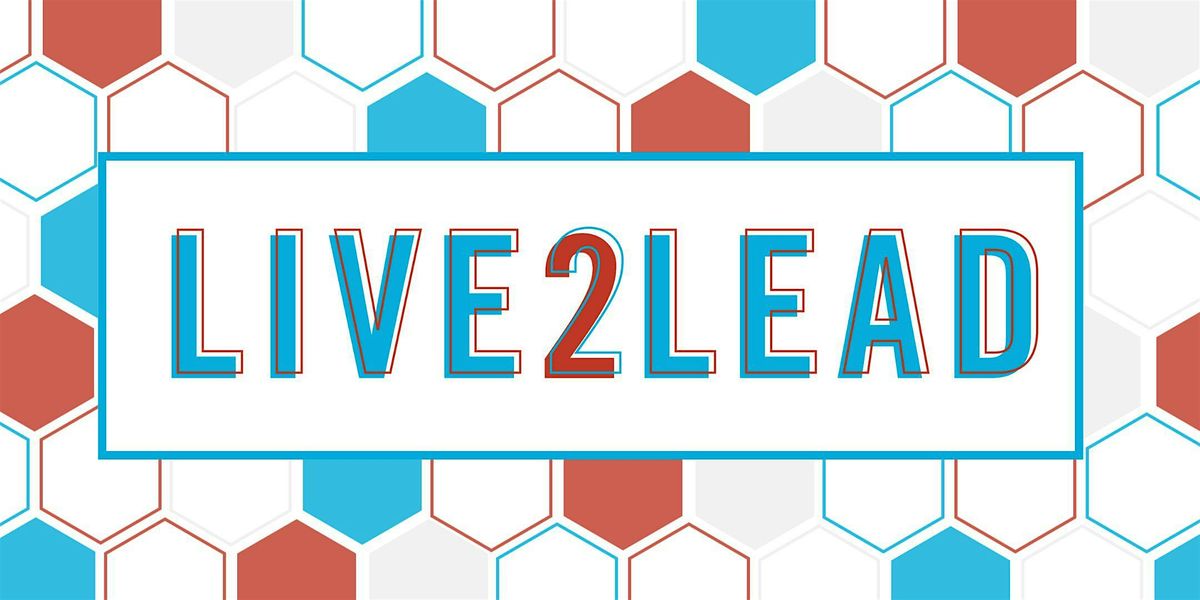 Live 2 Lead 2024 - Eyes on the Prize