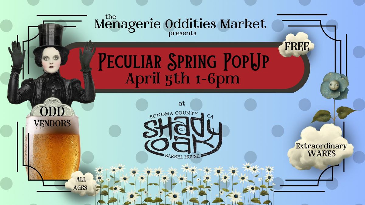 Peculiar Spring PopUp at Shady Oak