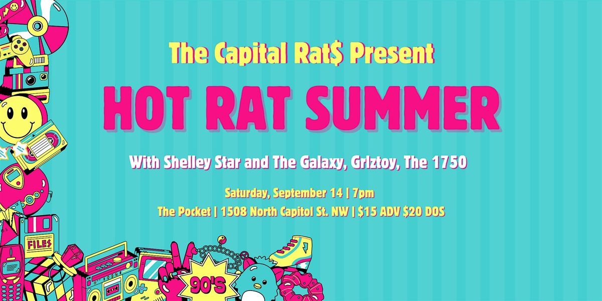 Capital Rat$ w\/ Grlztoy + The 1750 + Shelley Star & The Galaxy Band