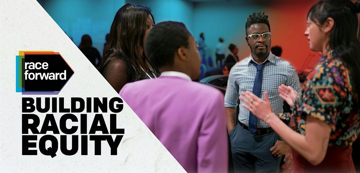 Building Racial Equity: Foundations - Virtual 12\/3\/2024