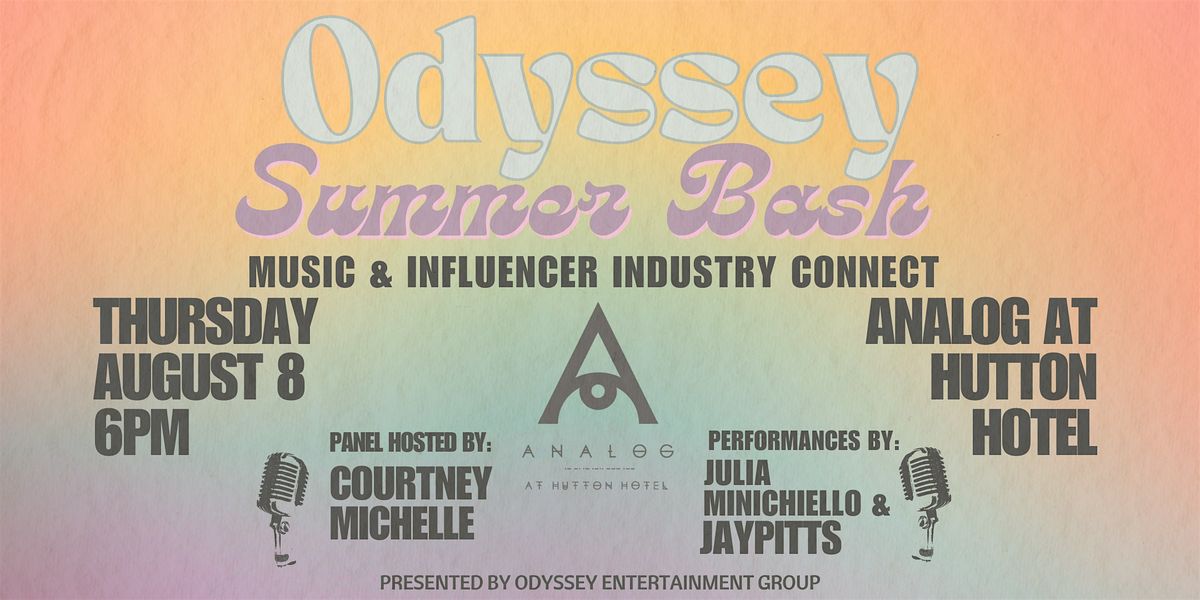 Odyssey Summer Bash: Music & Influencer Industry Connect