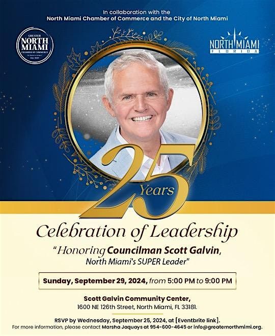 Celebration of Leadership "Honoring Councilman Scott Galvin" 25 YEARS