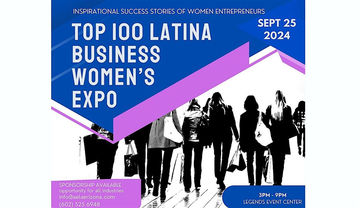 TOP 100 LATINA BUSINESS WOMEN'S EXPO, ARIZONA 2024