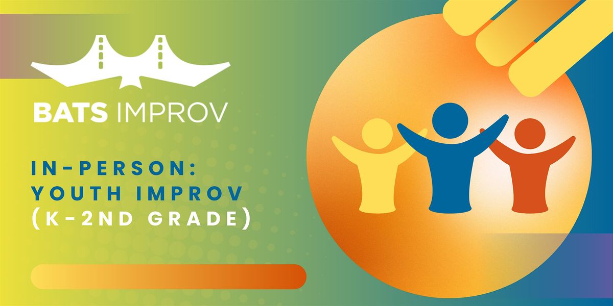 In-Person: Youth Improv (K-2nd)
