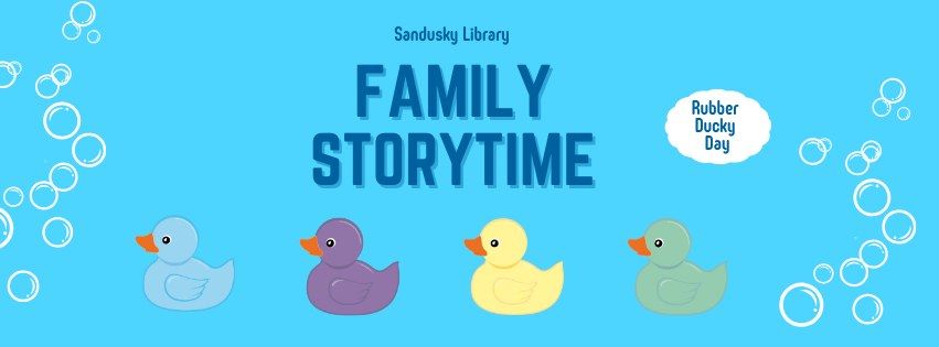 Sandusky Library: Family Storytime - Celebrate National Rubber Ducky Day