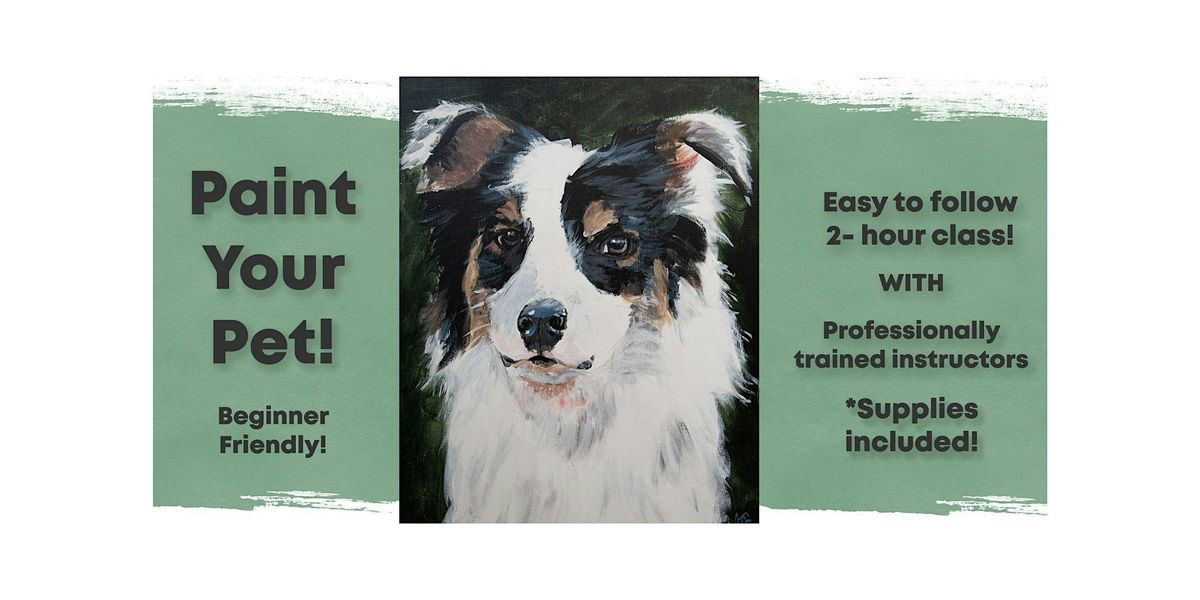 Paint Your Pet! Acrylic Painting Class