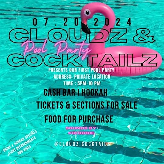 Cloudz & Cocktailz Pool Party!