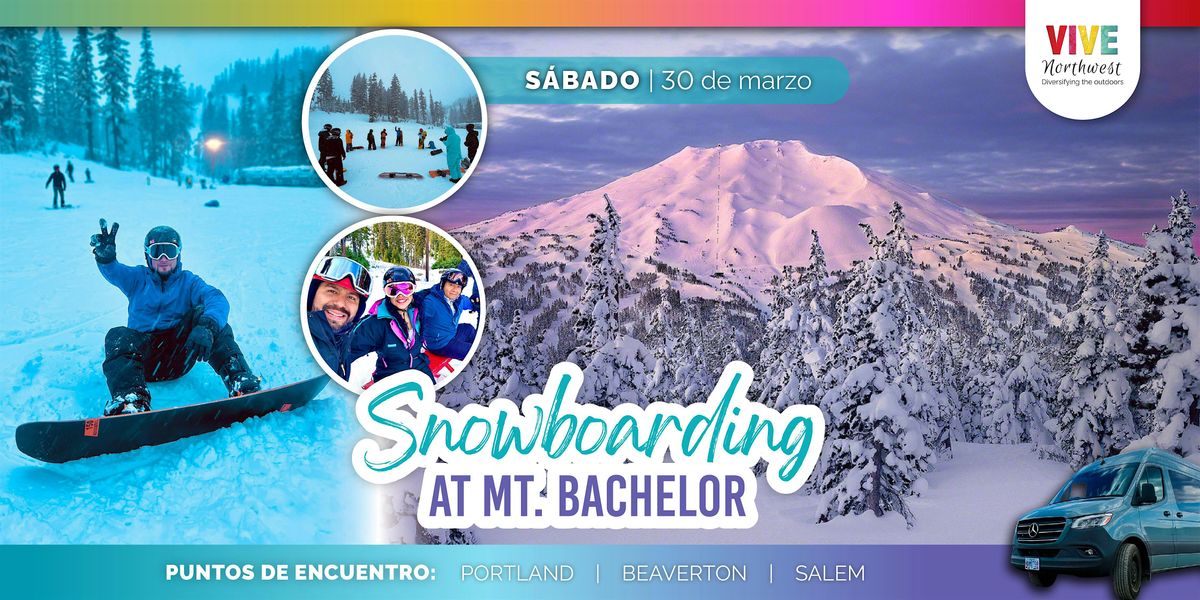 \u00a1Vive una nueva aventura de snowboarding en Mt. Bachelor!