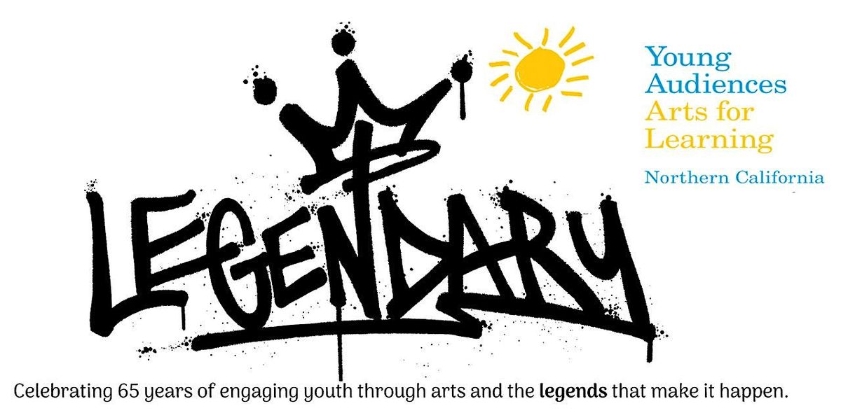 LEGENDARY Celebrating 65 years of engaging youth through arts