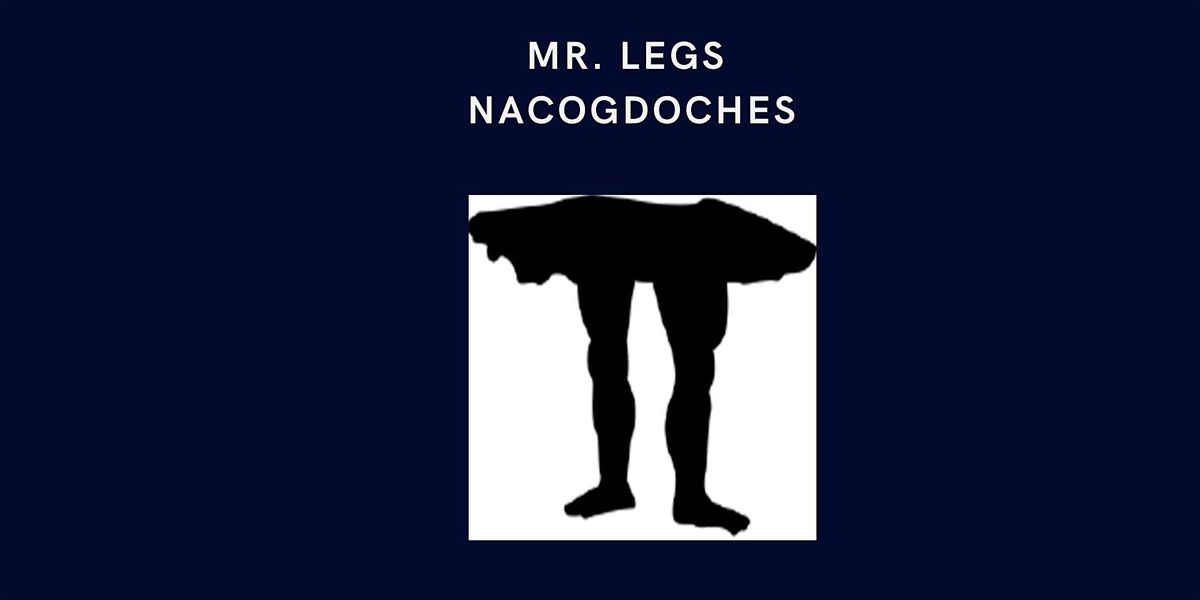 Mr. Legs Nacogdoches