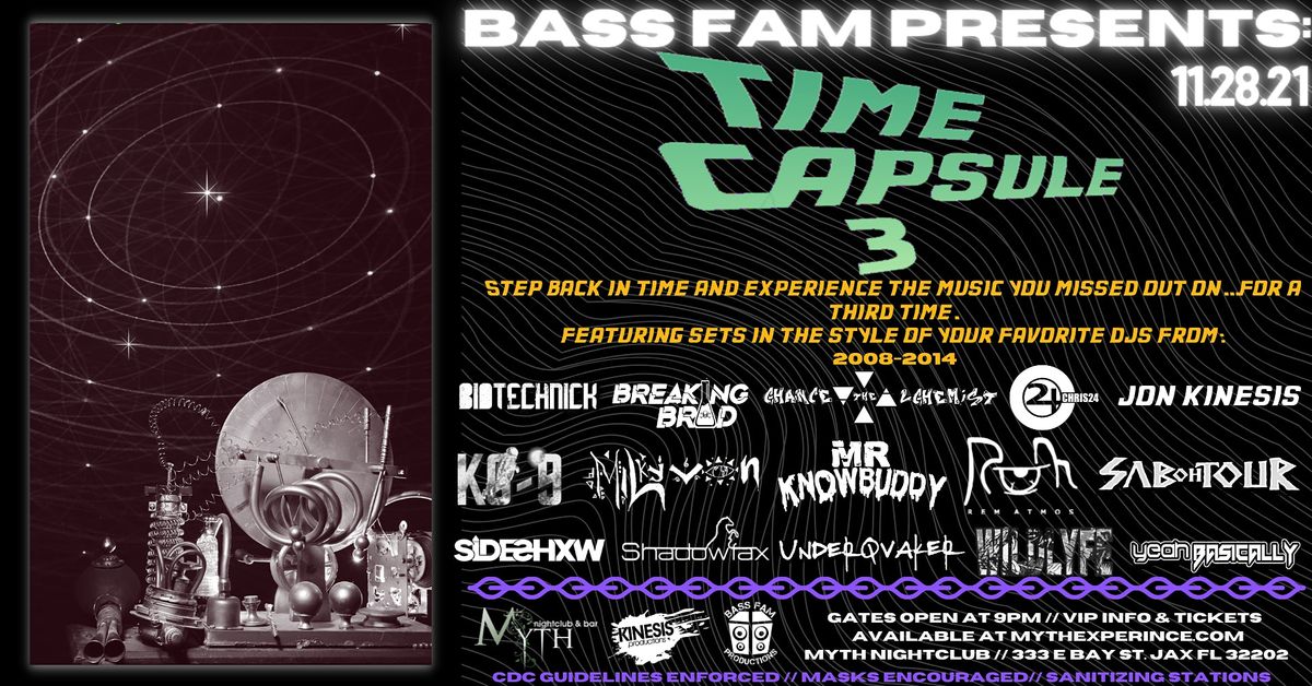 Bass Fam Present TIME CAPSULE 3 at Myth Nightclub | Sunday, 11.28.21