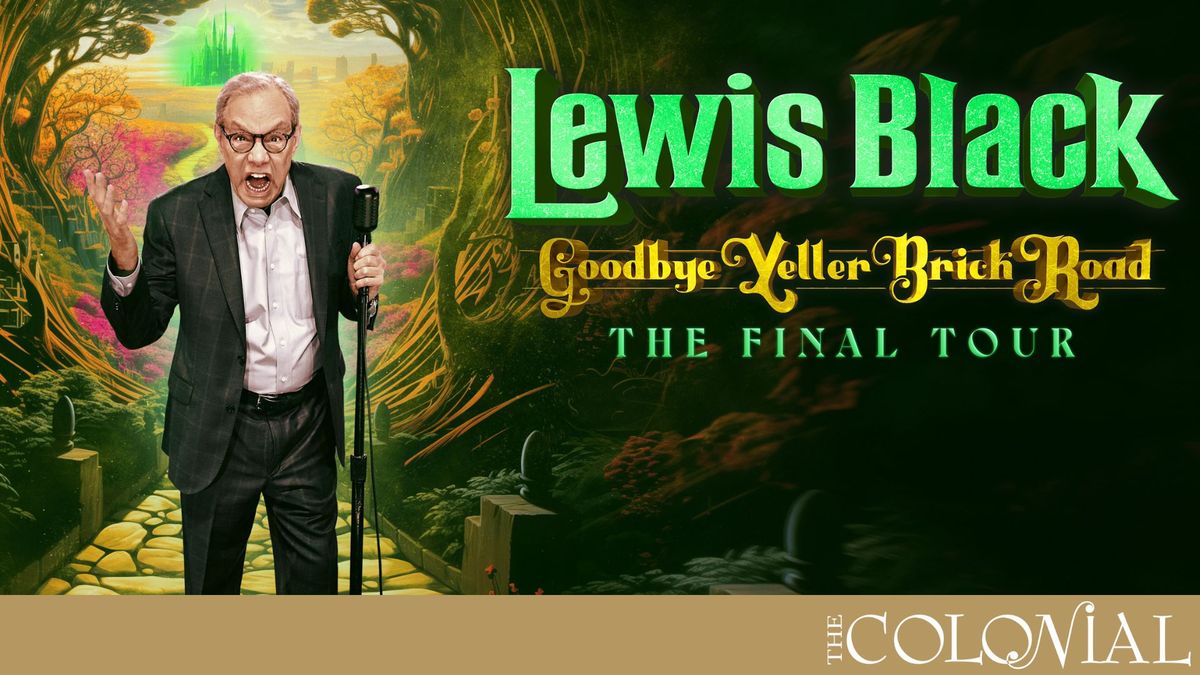 Lewis Black: Goodbye Yeller Brick Road, The Final Tour!