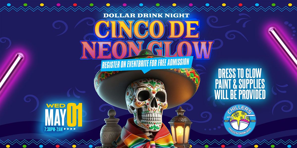 Cinco De Neon Glow Party: Dollar Drink Night Special Edition