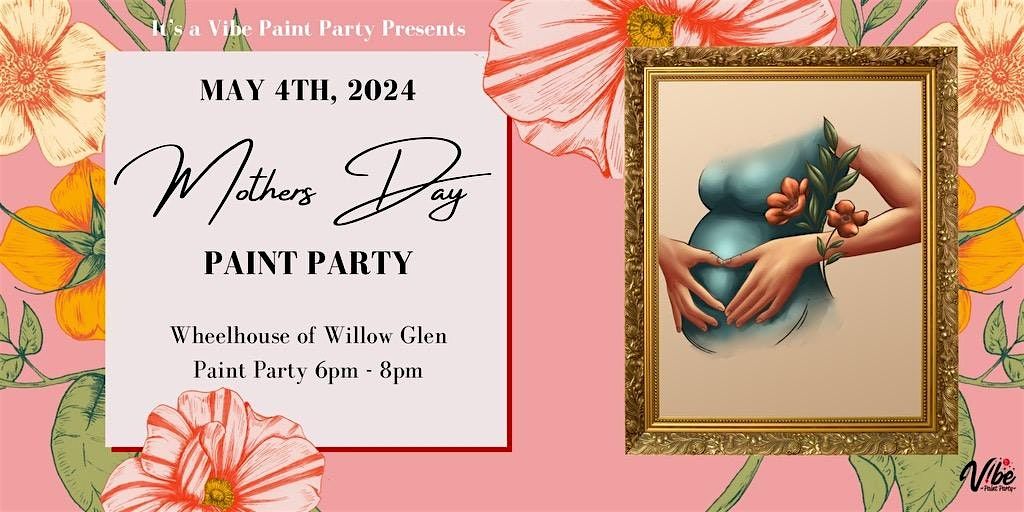 Heartfelt Mother's Day - Paint Party!
