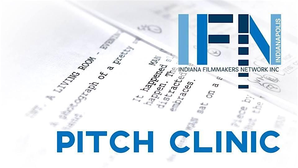 IFN PITCH CLINIC - FREE - Tuesday, April 30th, 2024 - 6:00-9:00pm.