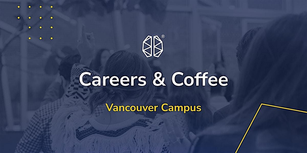 VAN Tech Morning: Careers & Coffee I BrainStation