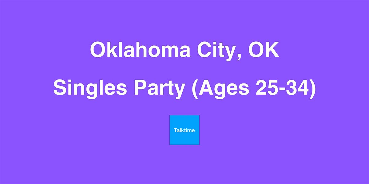 Singles Party (Ages 25-34) - Oklahoma City