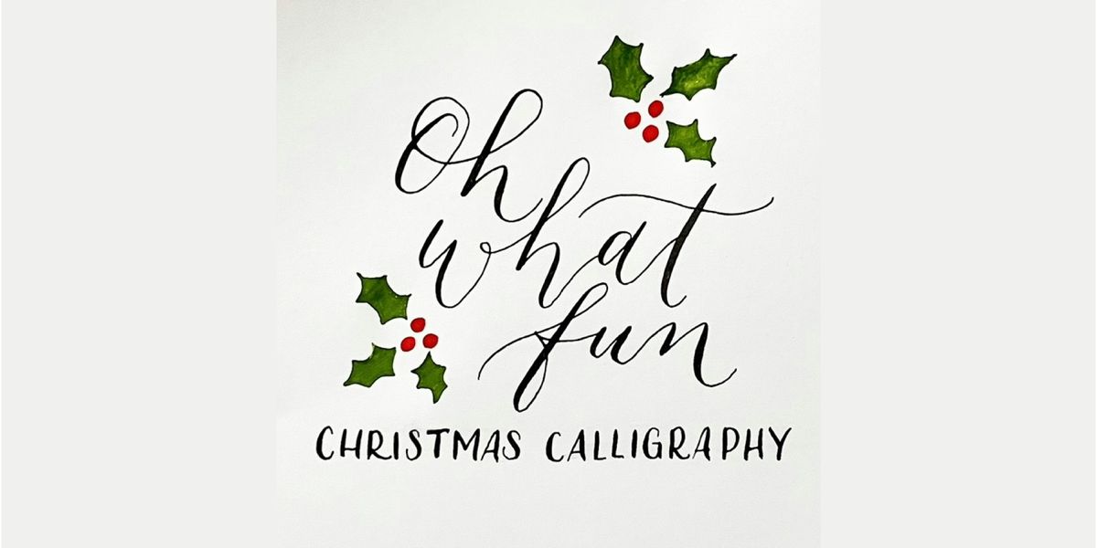 Intro to Modern Calligraphy: Christmas Edition