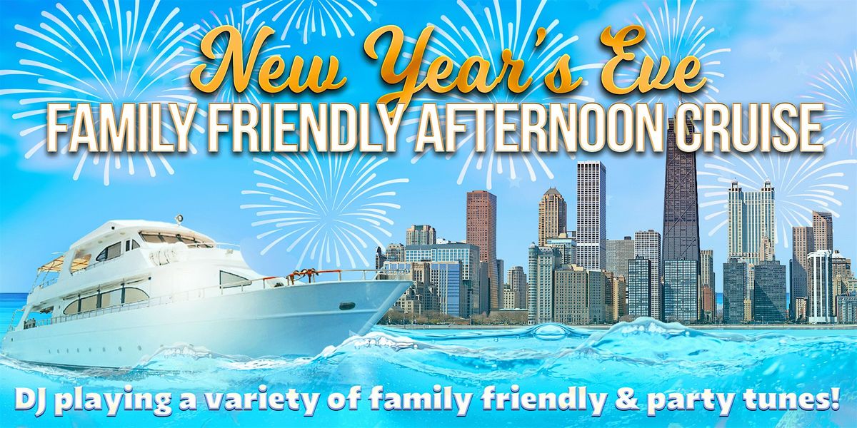 New Year's Eve Family Friendly Afternoon Cruise on Tuesday, December 31st