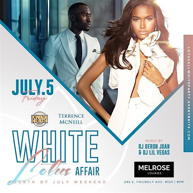 The All White "Lotus" Party -  [July Fourth Weekend @ Melrose]