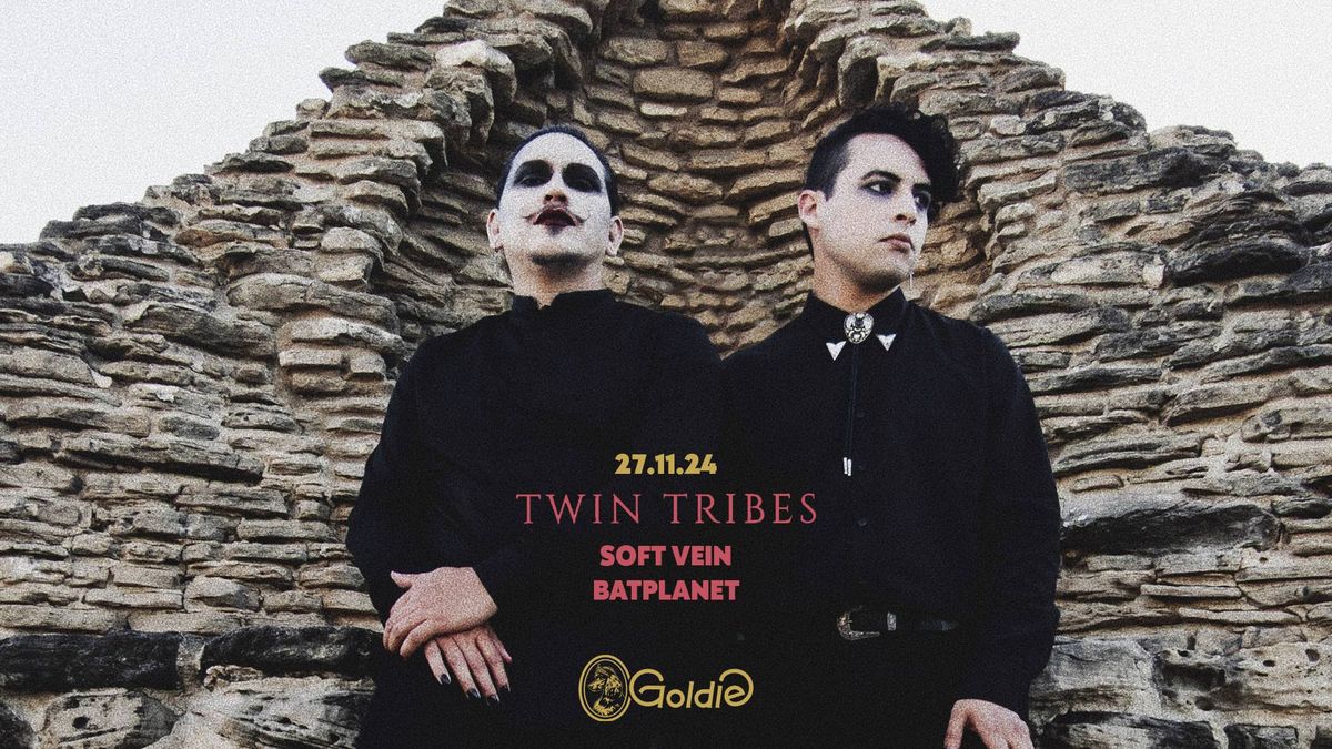 Twin Tribes (US) + Soft Vein (US) \/\/ Goldie \u25bc \/\/ Batplanet DJs