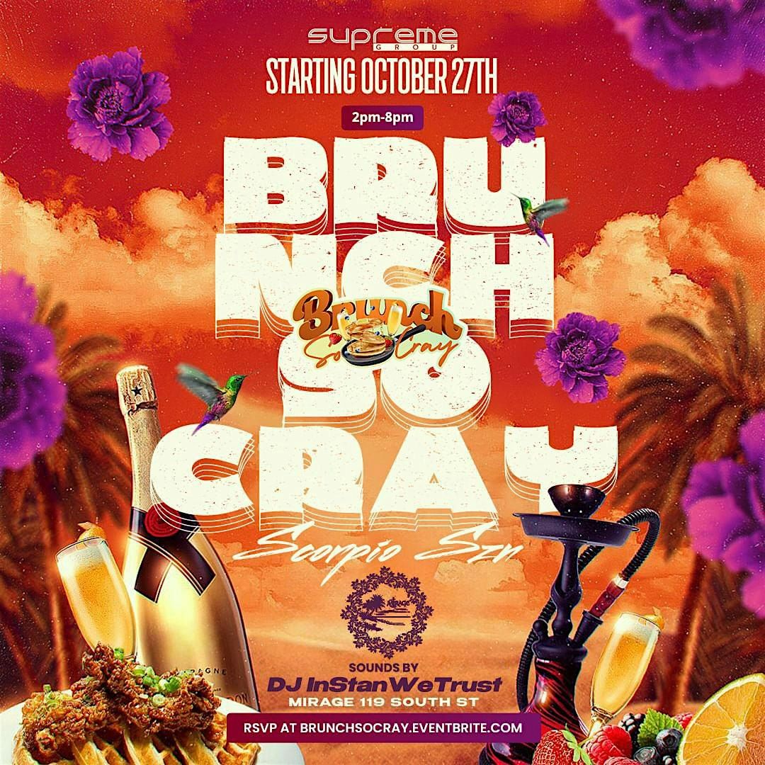 #BrunchSoCray Brunch Day Party Each & Every Sunday 2pm-8pm FREE w\/RSVP