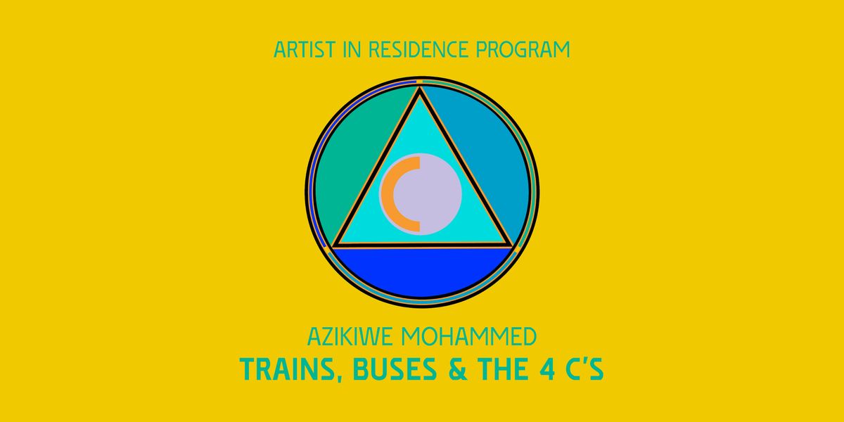 OCT. 11 @ 5PM |  AZIKIWE MOHAMMED: TRAINS, BUSES, AND THE FOUR C\u2019S