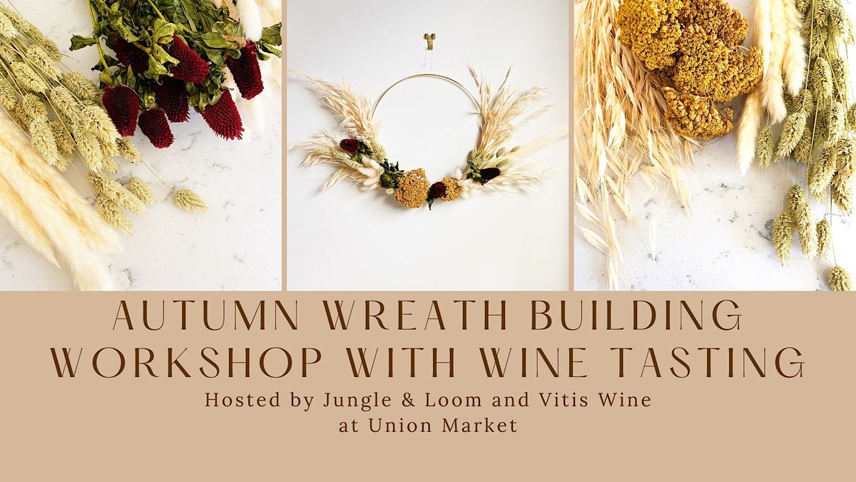 Autumn Wreath Building with a Wine Tasting