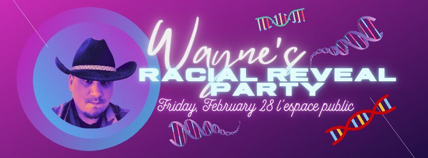 Wayne's Racial Reveal Party!