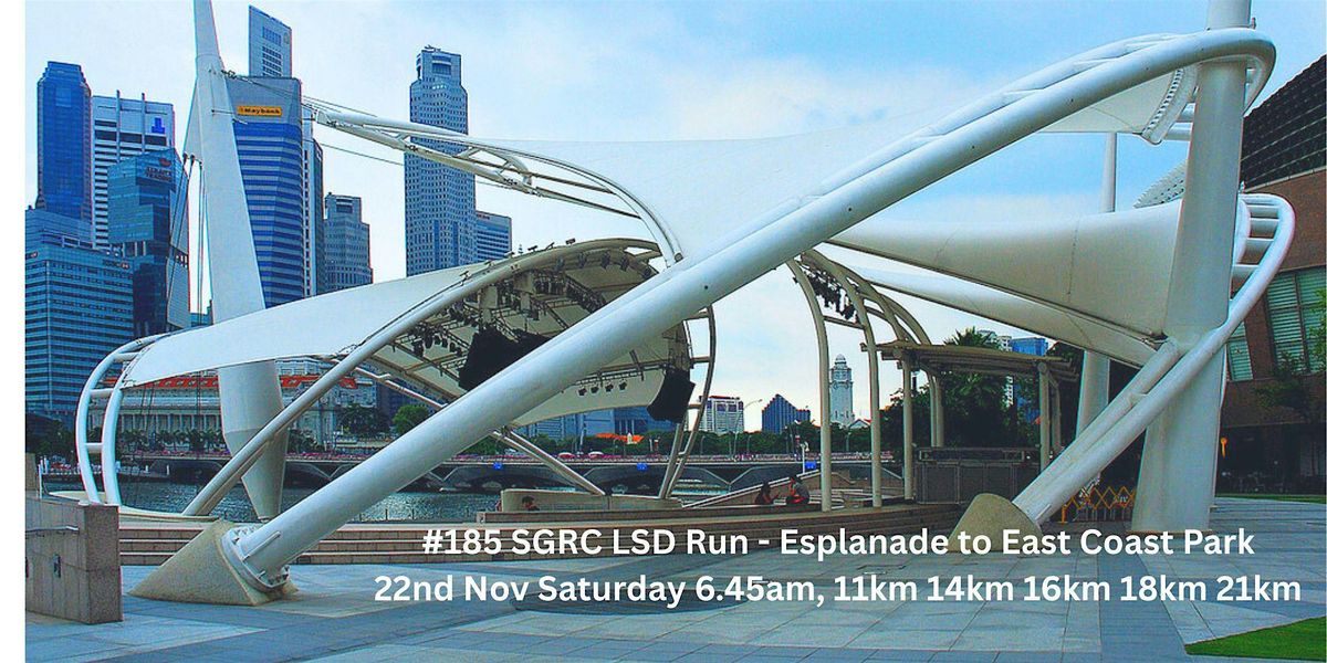 #185 SGRC LSD Run - Esplanade to East Coast Park