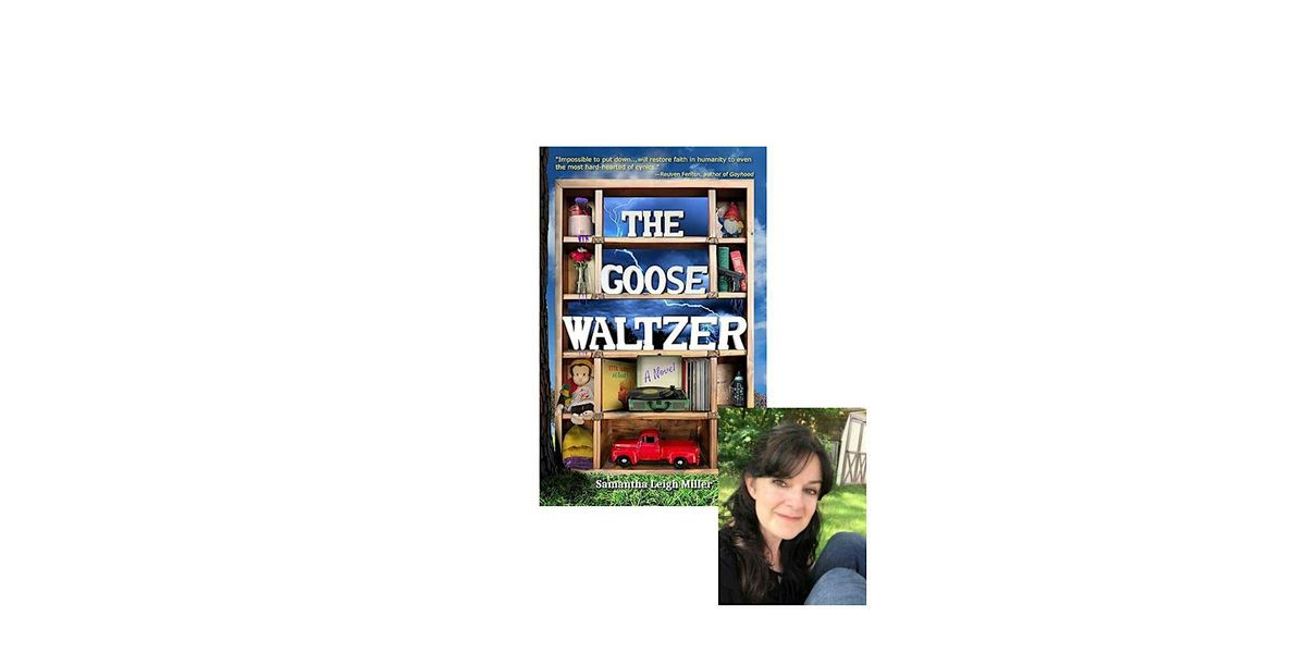 FREE Author Event - Samantha Leigh Miller author of "The Goose Waltzer"