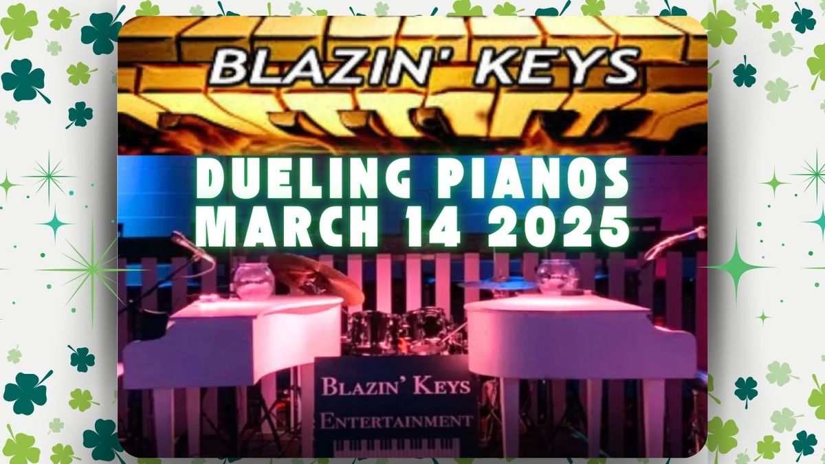 BLAZIN KEYS: DUELING PIANOS RETURNS! 