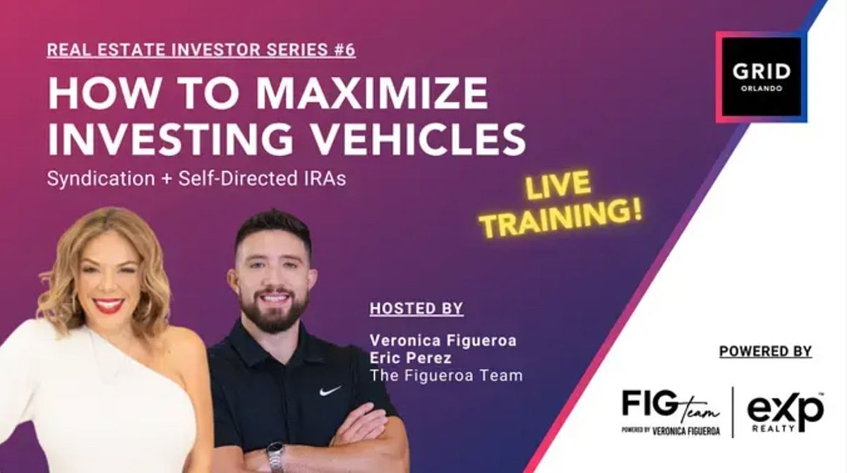 GRID Orlando: How To Maximize Investing Vehicles: Syndication + Self-Direct