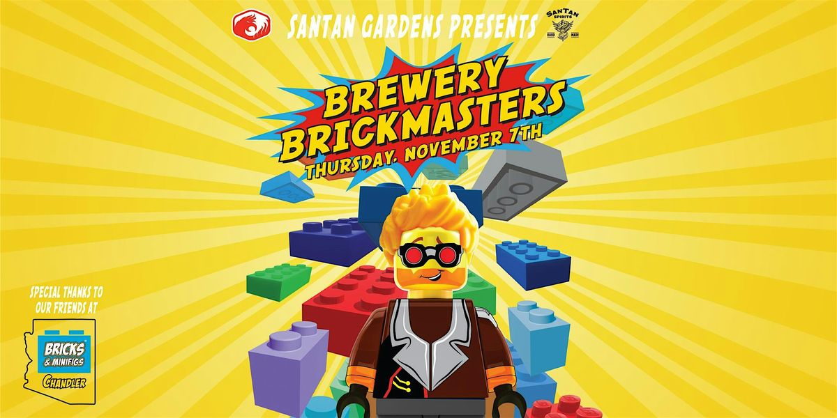 SanTan Gardens Presents: Brewery Brickmasters!