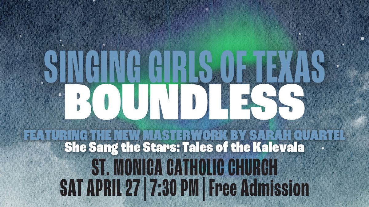 Boundless - Singing Girls of Texas at St. Monica Catholic Church