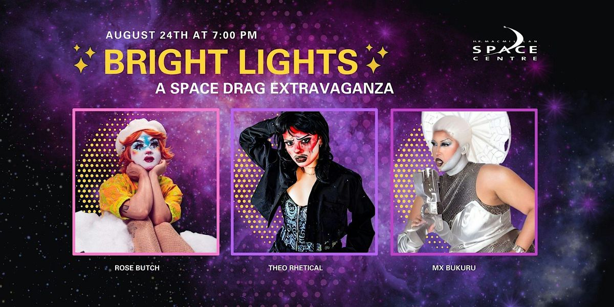 Bright Lights! A Space Drag Extravaganza