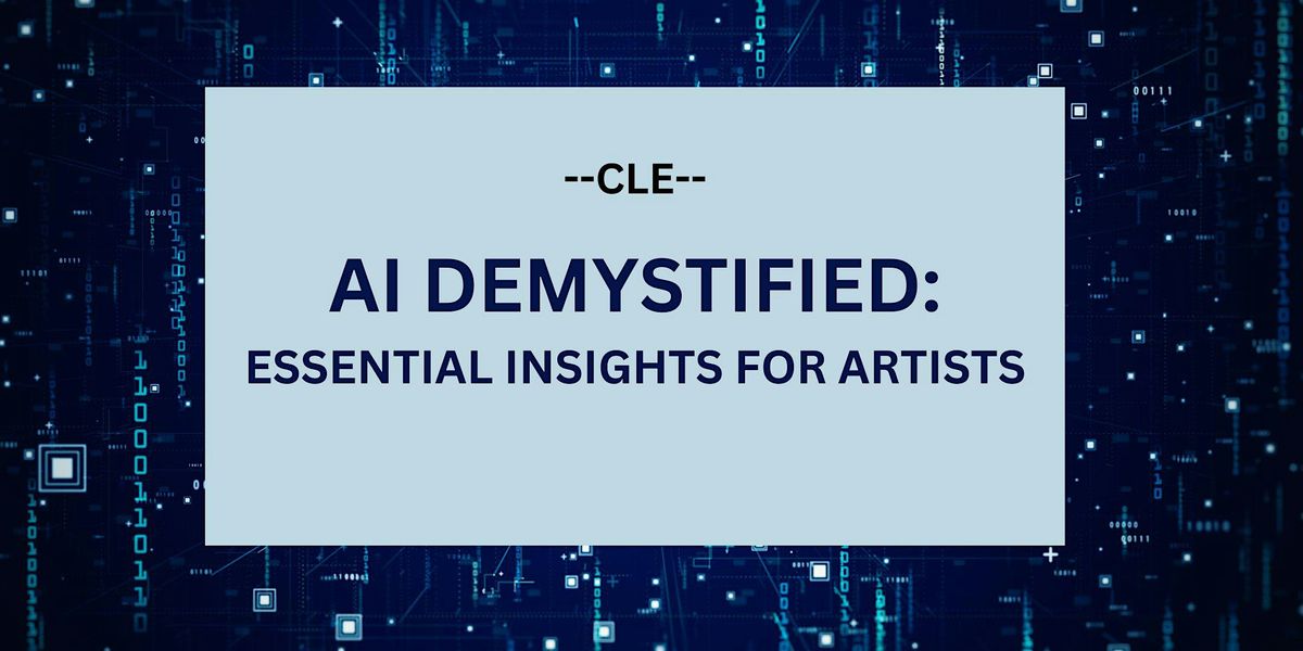 AI Demystified: Essential Insights for Artists