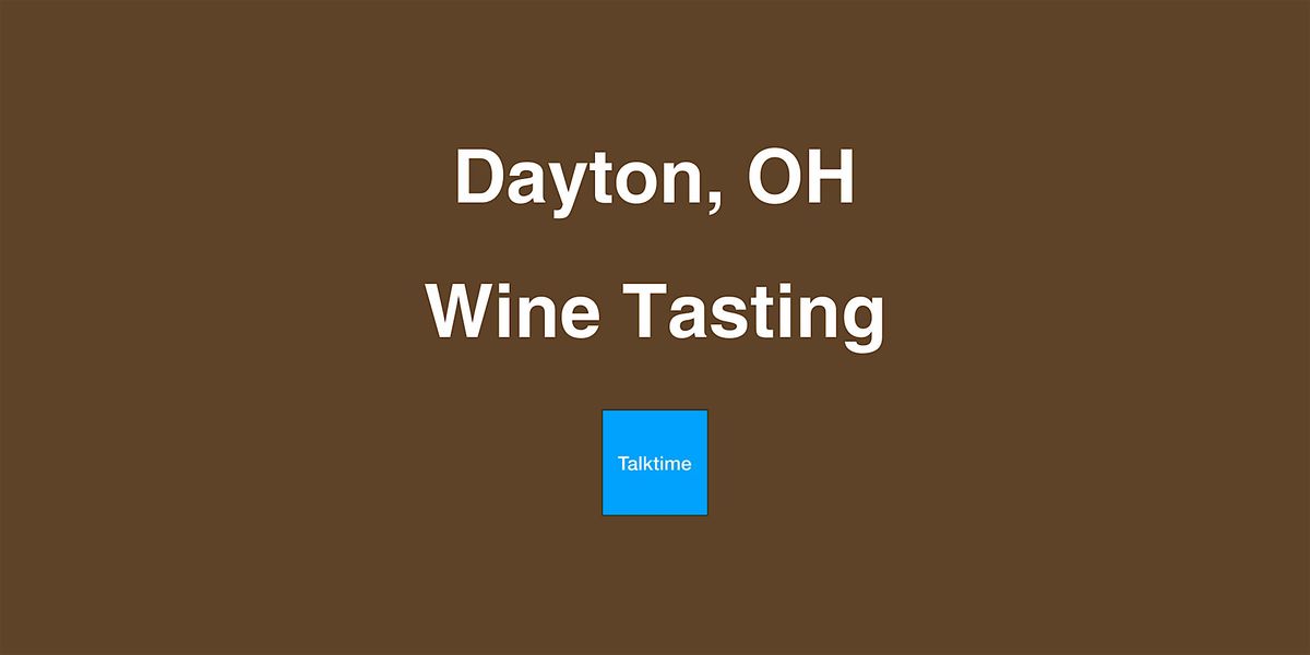 Wine Tasting - Dayton