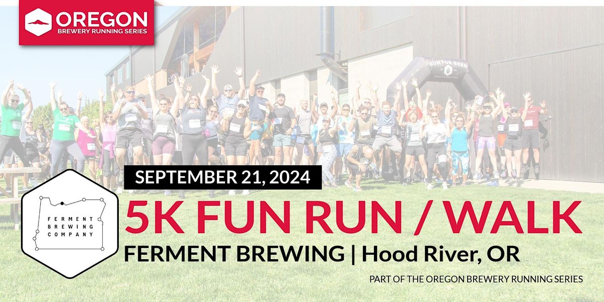 5k Beer Run x Ferment Brewing Company | 2024 Oregon Brewery Running Series