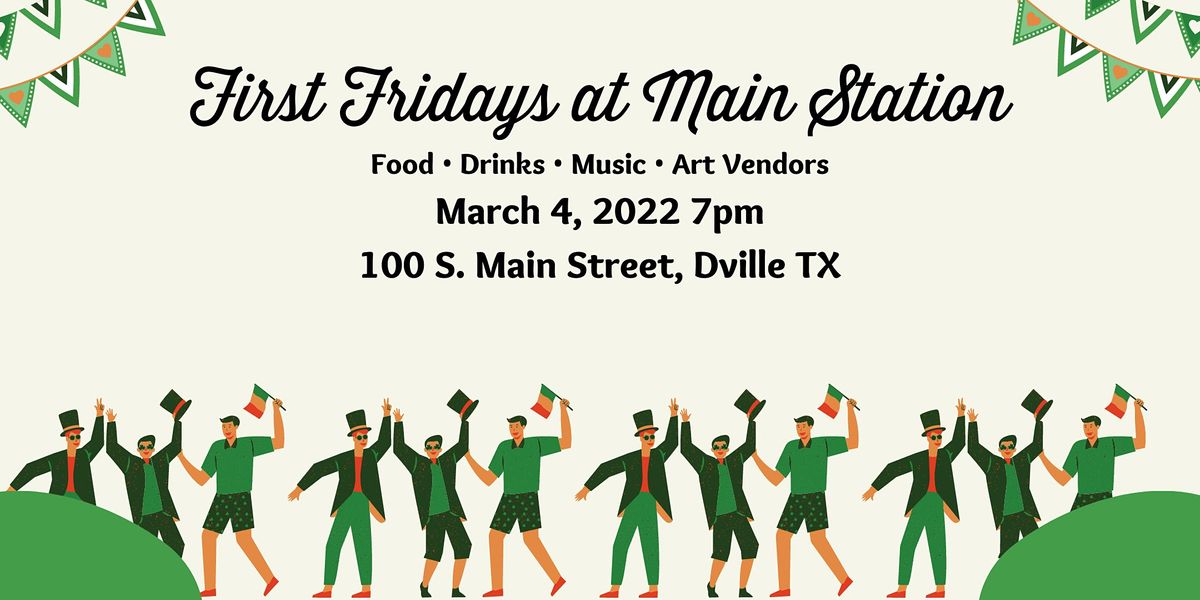 First Fridays at Main Station - March 2022!