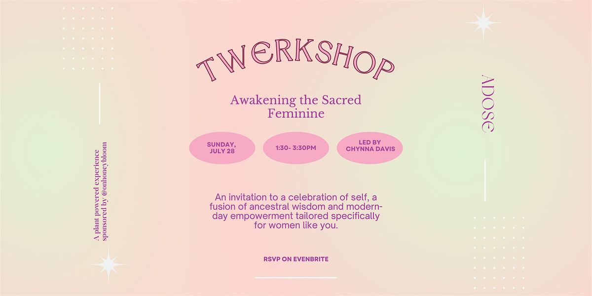 Twerkshop: Awakening the Sacred Feminine