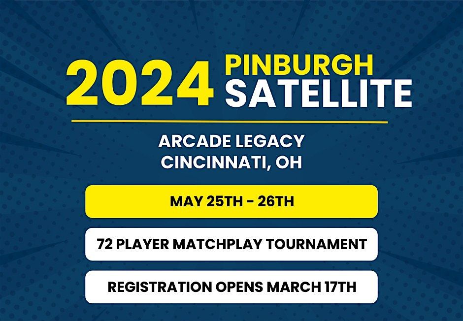 Pinburgh Satellite Mega Matchplay Tournament at Arcade Legacy