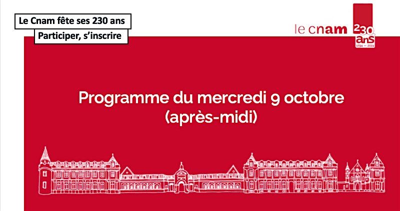 230 ans du Cnam  Programme du mercredi 9  octobre (apr\u00e8s-midi)