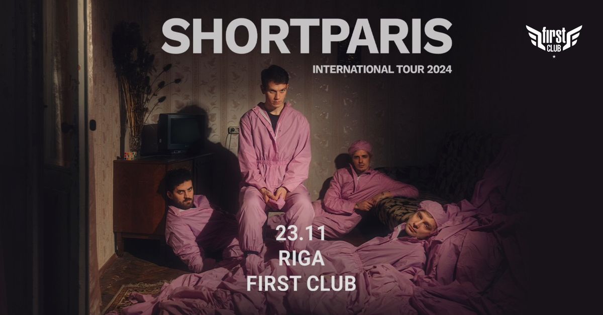 Shortparis | Riga | International tour 2024 | 23.11.24