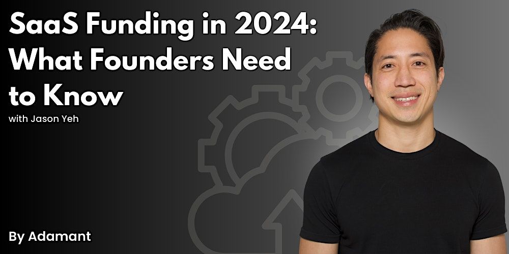 SaaS Funding in 2024: What Founders Need to Know