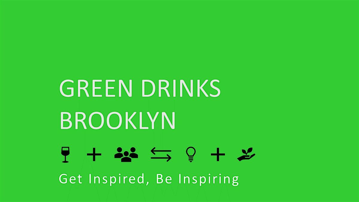 Green Drinks Brooklyn - May 2024