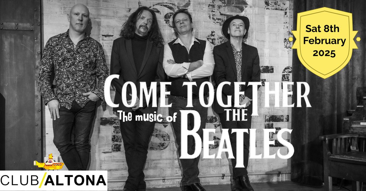 Come Together - The Music of The Beatles at Club Altona